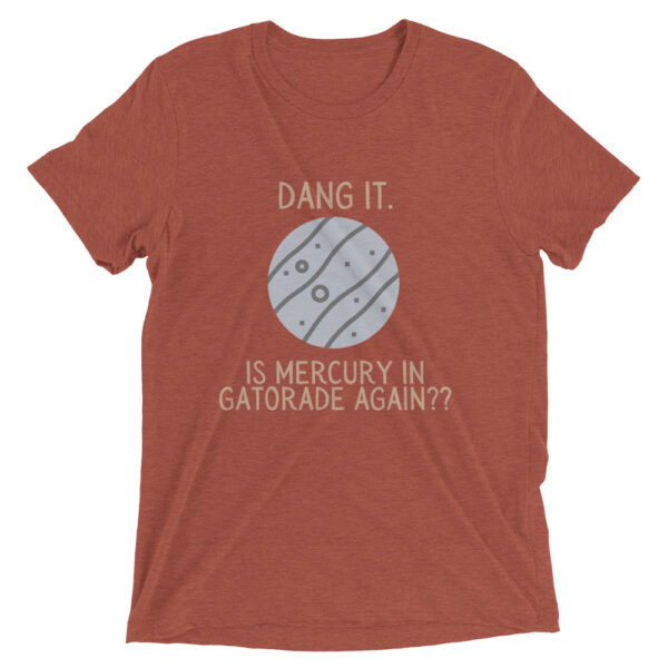 Dang It Mercury - T Shirt - Image 11