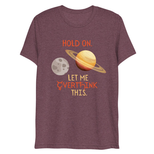 North Bone Essentials - T-Shirt - Hold On. Let Me Overthink This. - Maroon