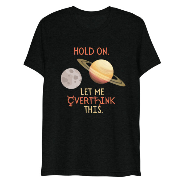 North Bone Essentials - T-Shirt - Hold On. Let Me Overthink This. - Black