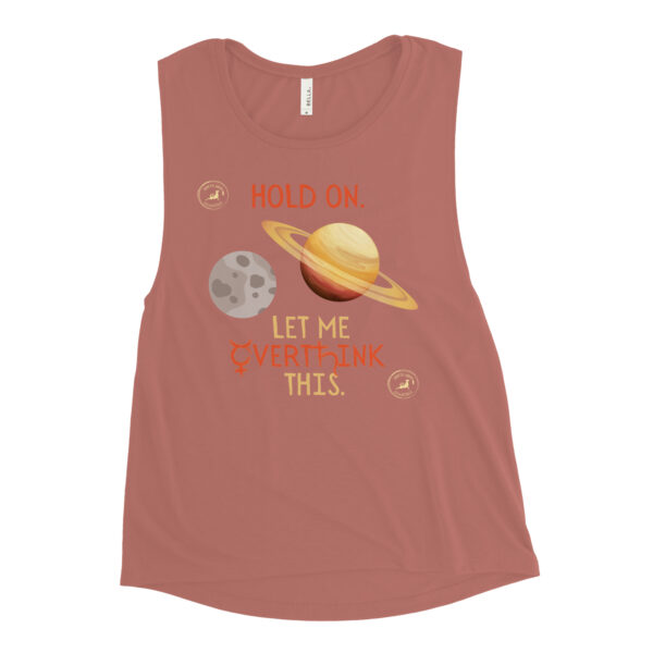 North Bone Essentials - Bella Tank - Hold On. Let Me Overthink This. - Mauve