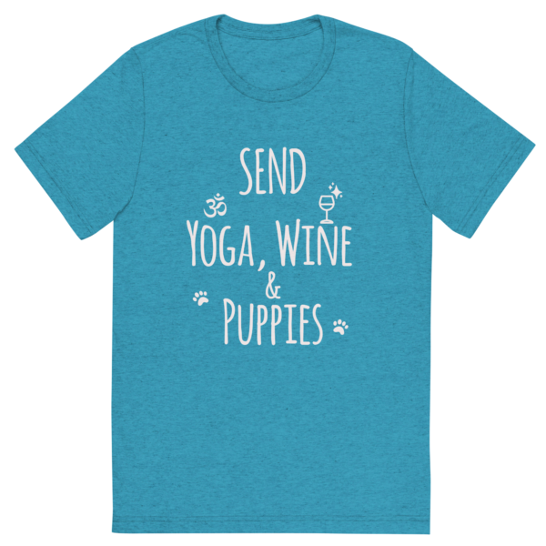 Send Yoga, Wine & PuppiesTM - T-Shirt - Image 14