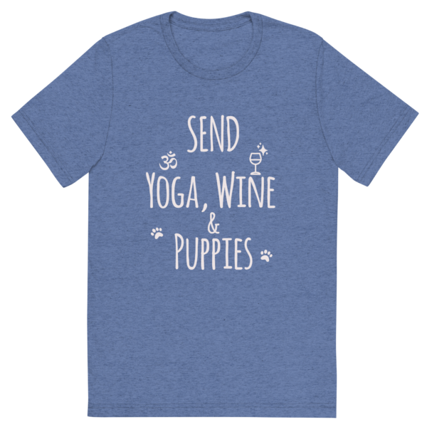 Send Yoga, Wine & PuppiesTM - T-Shirt - Image 13