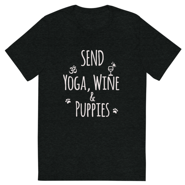 Send Yoga, Wine & PuppiesTM - T-Shirt - Image 2