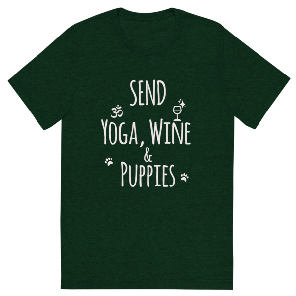 Send Yoga, Wine & PuppiesTM - T-Shirt - Image 3