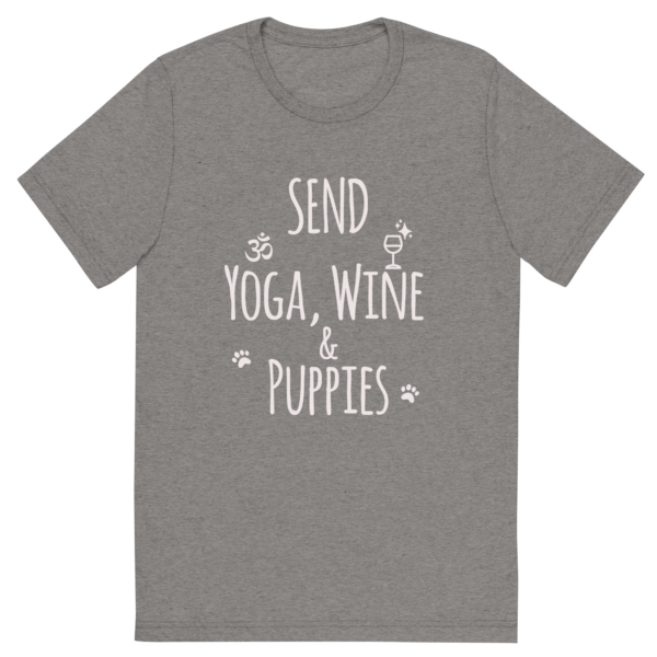 Send Yoga, Wine & PuppiesTM - T-Shirt - Image 15