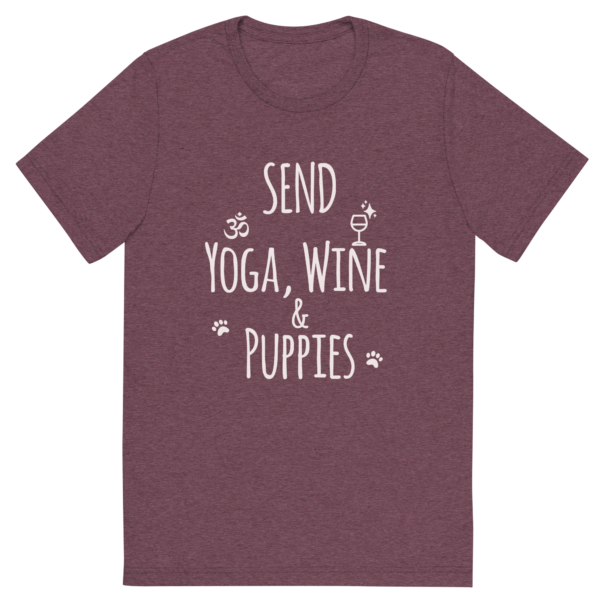 Send Yoga, Wine & PuppiesTM - T-Shirt - Image 8