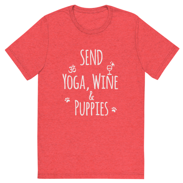 Send Yoga, Wine & PuppiesTM - T-Shirt - Image 12