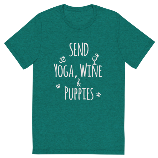 Send Yoga, Wine & PuppiesTM - T-Shirt - Image 7